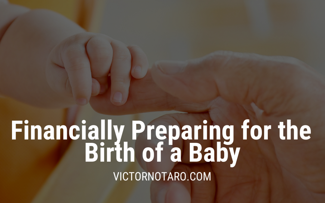 Victor Notaro _ Financially Preparing of the birth of a baby