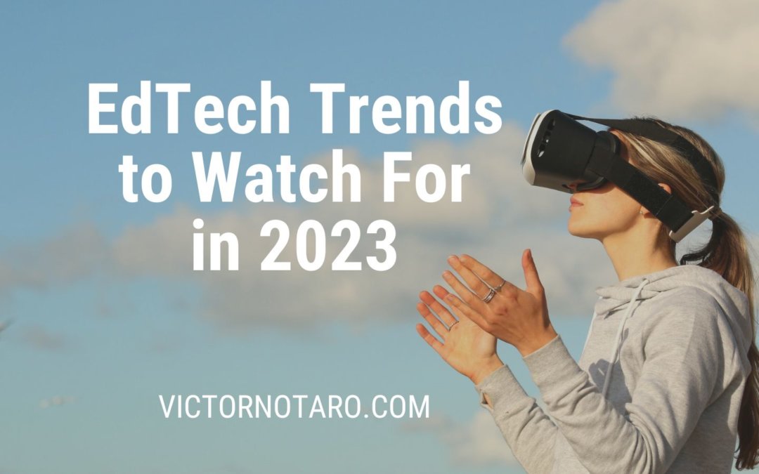 EdTech Trends to Watch For in 2023