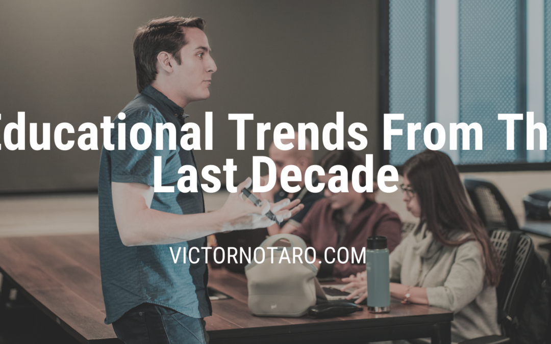 Educational Trends From The Last Decade