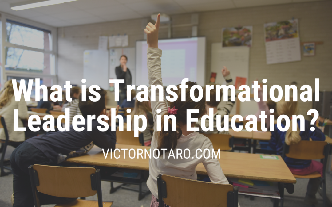 What is Transformational Leadership in Education?